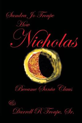 How Nicholas Became Santa Claus (Paperback)