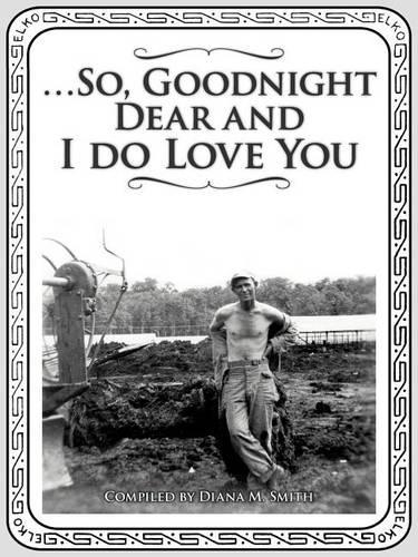 ...So, Goodnight Dear and I Do Love You (Paperback)