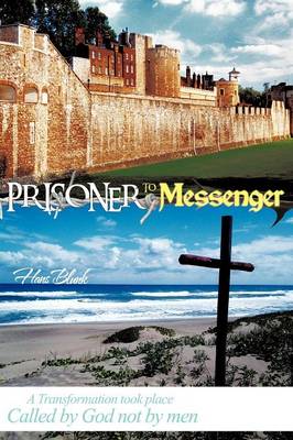 Prisoner to Messenger (Paperback)