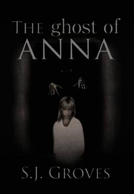 The Ghost of Anna (Hardback)