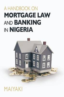 Handbook on Mortgage Law and Banking in Nigeria (Paperback)