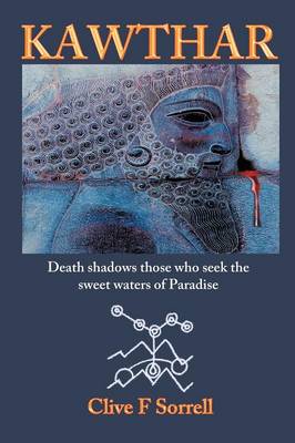 Kawthar: Death Shadows Those Who Seek the Sweet Waters of Paradise (Paperback)