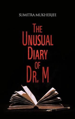 The Unusual Diary of Dr. M (Hardback)