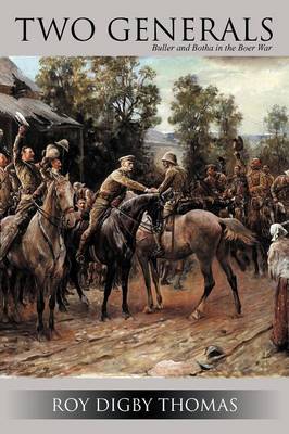 Two Generals: Buller and Botha in the Boer War (Paperback)