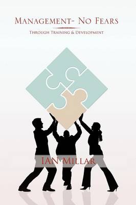 Management- No Fears: Through Training & Development (Paperback)