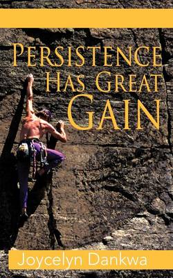 Persistence Has Great Gain (Paperback)
