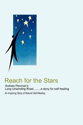 Andew Penman's Long Unwinding Road: An Inspiring Story of Natural Self-Healing (Paperback)