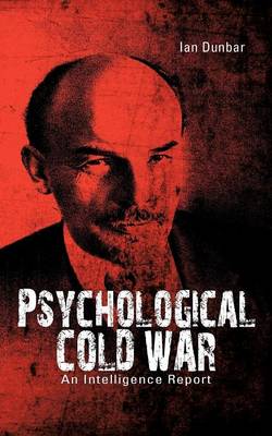 Psychological Cold War: An Intelligence Report (Paperback)