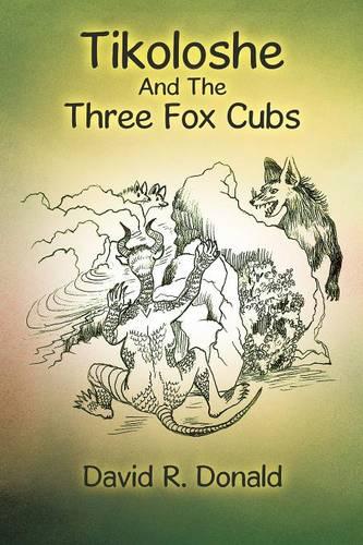 Tikoloshe and the Three Fox Cubs (Paperback)