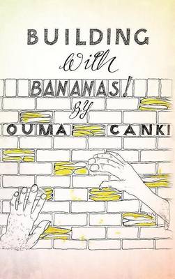 Building with Bananas (Hardback)
