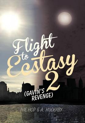 Flight to Ecstasy 2: (Gavin's Revenge) (Hardback)