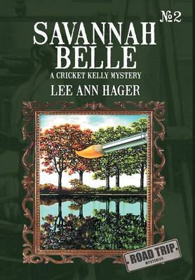 Savannah Belle: A Cricket Kelly Mystery (Hardback)