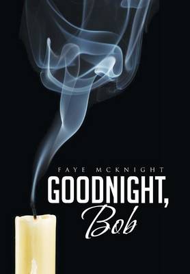 Goodnight, Bob (Hardback)