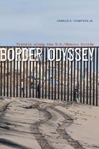 Border Odyssey: Travels along the U.S./Mexico Divide (Paperback)