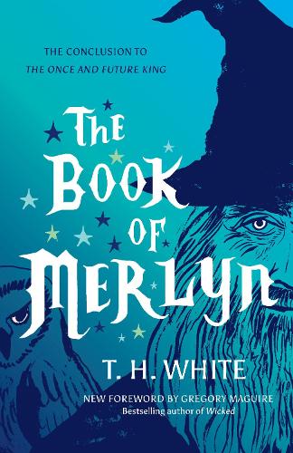 The Book of Merlyn: The Conclusion to the Once and Future King (Paperback)