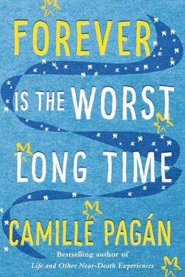 Forever is the Worst Long Time: A Novel (Hardback)