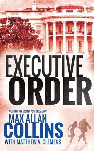 Executive Order - Reeder and Rogers Thriller 3 (Paperback)