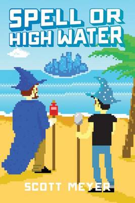 Spell or High Water - Magic 2.0 2 (Paperback)
