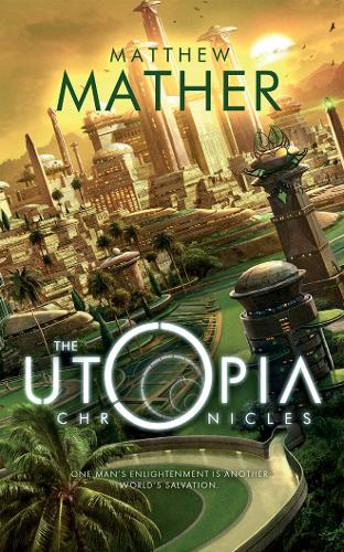The Utopia Chronicles - Atopia 3 (Paperback)