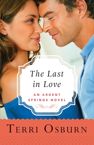 The Last in Love - Ardent Springs 5 (Paperback)