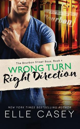 Wrong Turn, Right Direction - The Bourbon Street Boys 4 (Paperback)