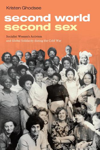 Second World, Second Sex - Kristen Ghodsee