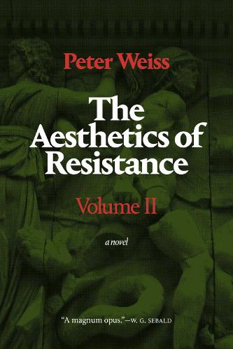 The Aesthetics of Resistance, Volume II: A Novel (Paperback)
