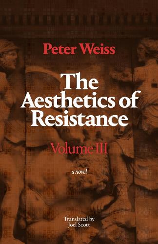 The Aesthetics of Resistance, Volume III: A Novel (Paperback)