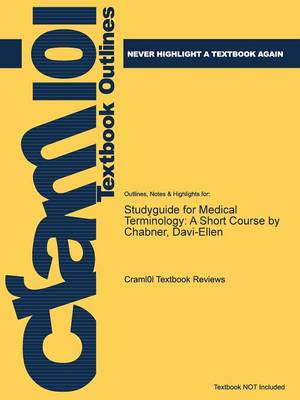 Studyguide for Medical Terminology: A Short Course by Chabner, Davi-Ellen (Paperback)