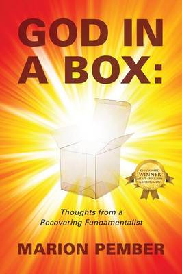 God in a Box: Thoughts from a Recovering Fundamentalist (Paperback)