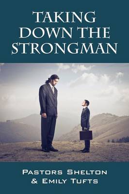 Taking Down the Strongman (Paperback)