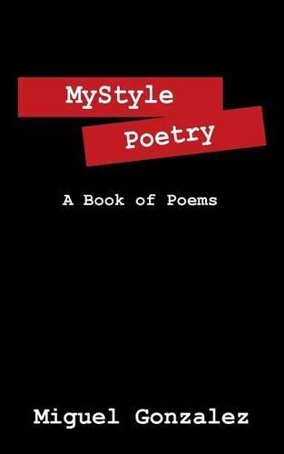 Mystyle Poetry: A Book of Poems (Paperback)