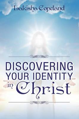 Discovering Your Identity in Christ (Paperback)