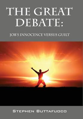 The Great Debate: Job's Innocence Versus Guilt (Hardback)