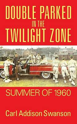 Double Parked in the Twilight Zone: Summer of 1960 (Paperback)