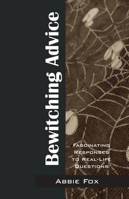 Bewitching Advice: Fascinating Responses to Real-Life Questions (Paperback)