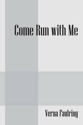 Come Run with Me (Paperback)