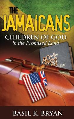 The Jamaicans: Children of God in the Promised Land (Hardback)