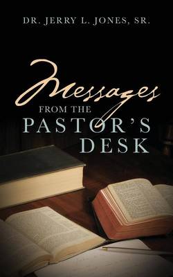 Messages from the Pastor's Desk (Paperback)