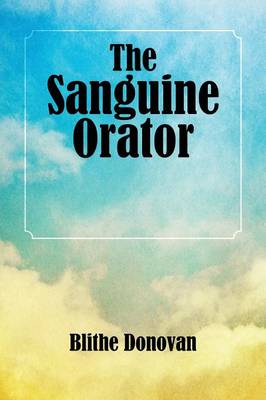The Sanguine Orator (Paperback)