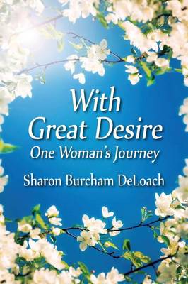 With Great Desire: One Woman's Journey (Paperback)