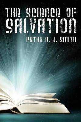 The Science of Salvation (Paperback)