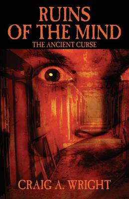Ruins of the Mind: The Ancient Curse (Paperback)