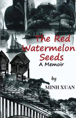 The Red Watermelon Seeds: A Memoir (Paperback)
