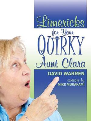 Limericks for Your Quirky Aunt Clara (Paperback)