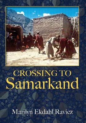 Crossing to Samarkand (Hardback)