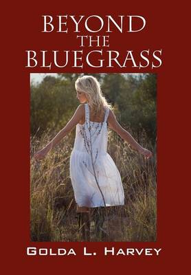 Beyond the Bluegrass (Hardback)