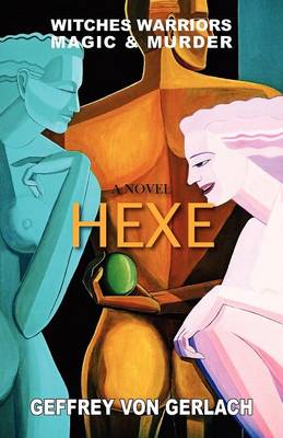 Hexe: Witches, Warriors, Magic & Murder (Paperback)