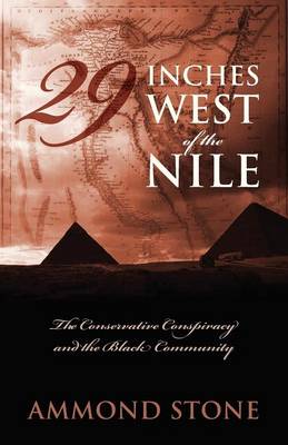 29 Inches West of the Nile: The Conservative Conspiracy and the Black Community (Paperback)