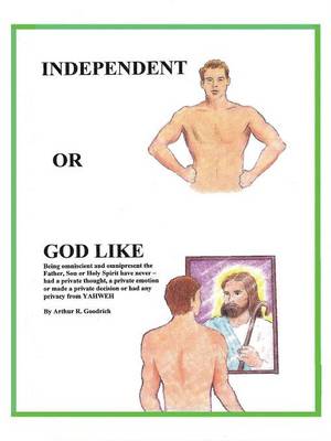 Independent or God Like (Paperback)
